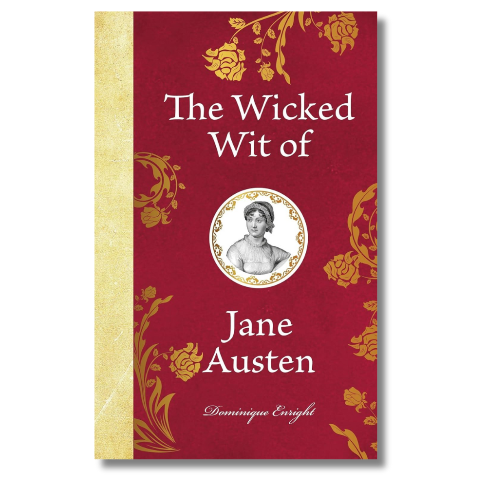 The Wicked Wit Of Jane Austen