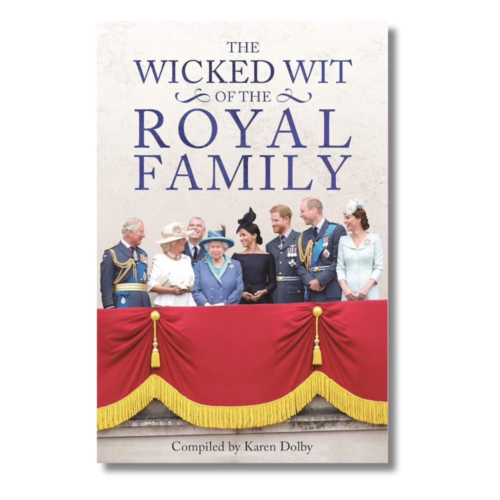 The Wicked Wit Of The Royal Family (HB)