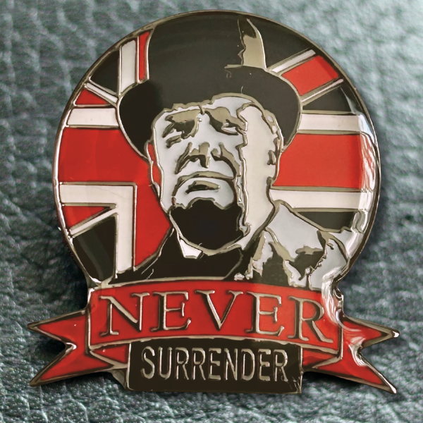 Winston Churchill NEVER SURRENDER Military Pin Badge