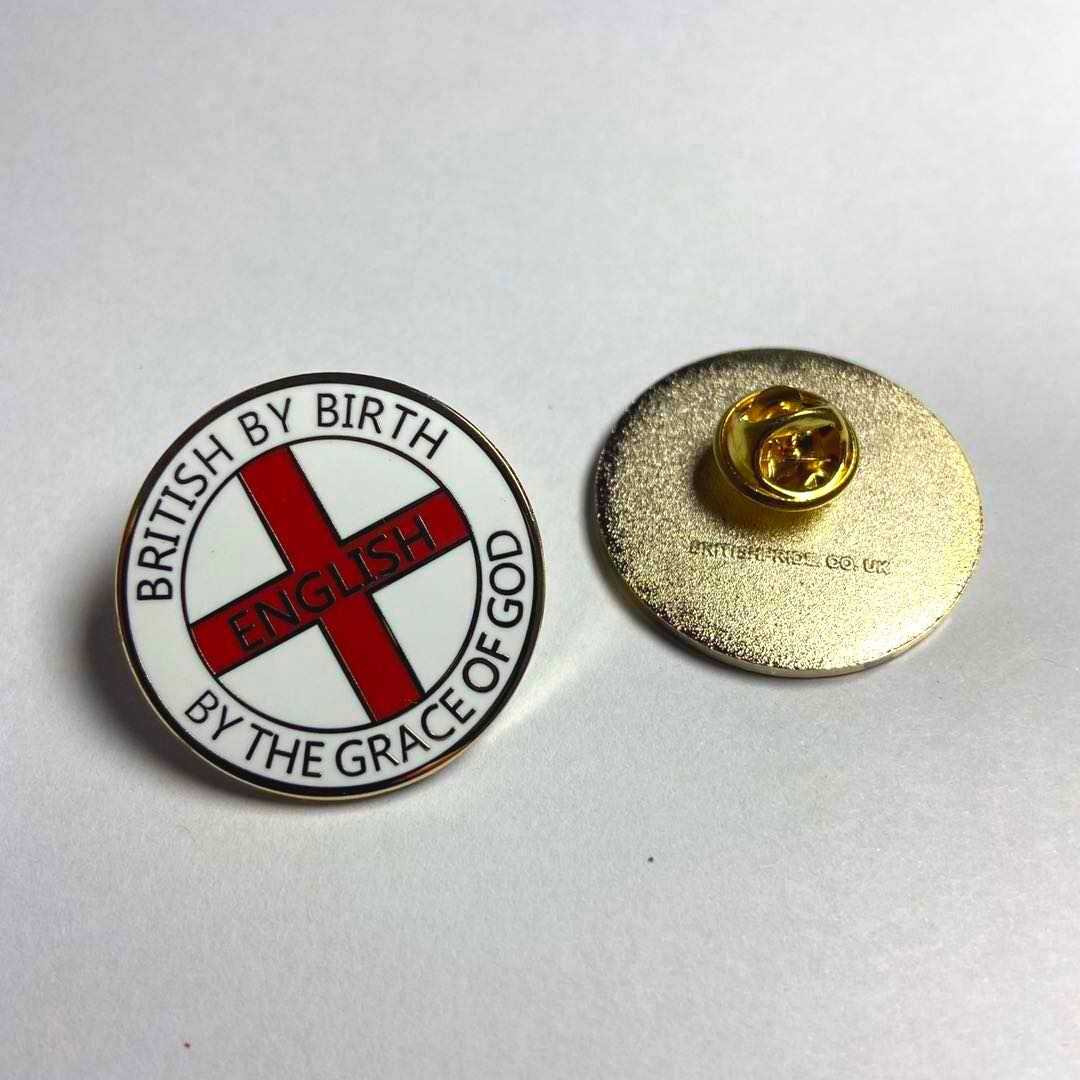 British By Birth English By The Grace of God Pin Badge