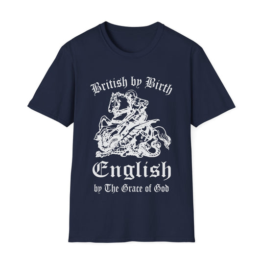 "British by Birth, English by the Grace of God" T-Shirt