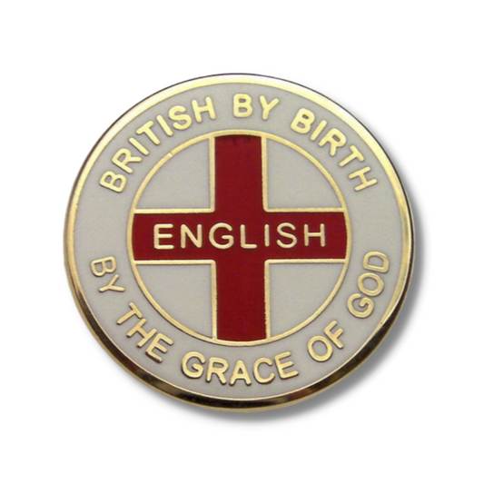 British By Birth English By The Grace of God Pin Badge - White & Gold