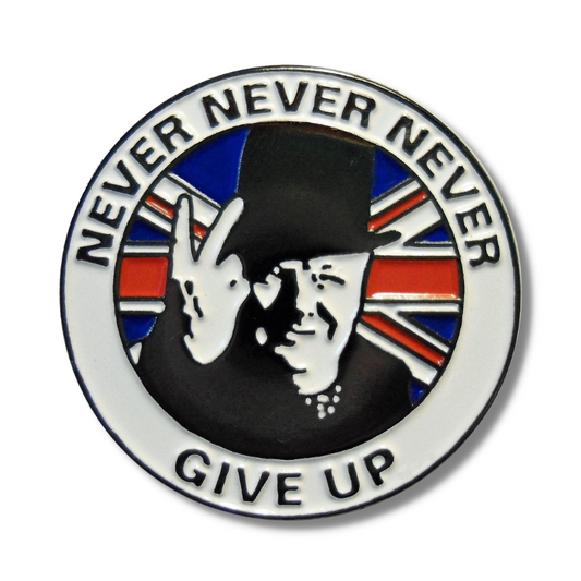 Never, Never, Never Give Up - Winston Churchill